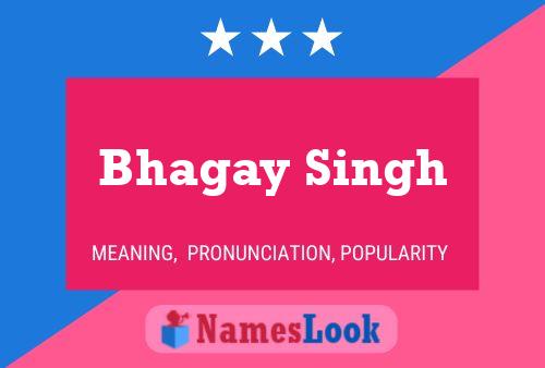 Poster del nome Bhagay Singh