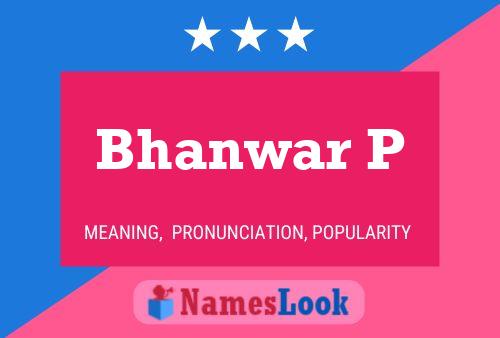 Poster del nome Bhanwar P