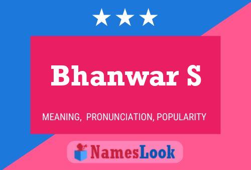 Poster del nome Bhanwar S