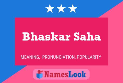 Poster del nome Bhaskar Saha