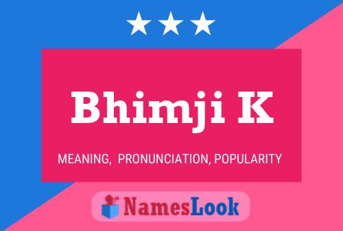 Poster del nome Bhimji K