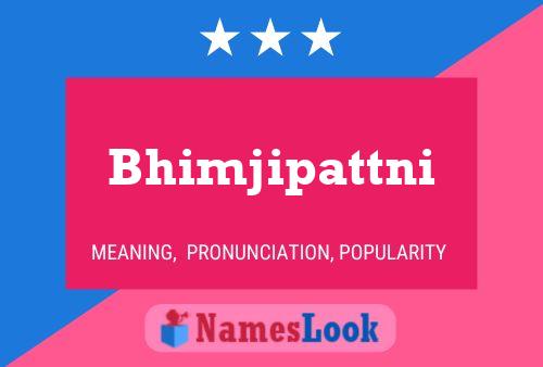 Poster del nome Bhimjipattni