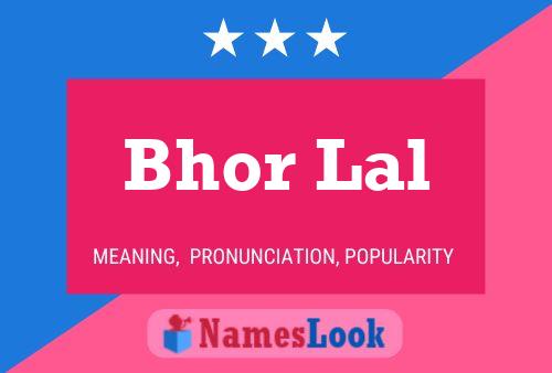 Poster del nome Bhor Lal