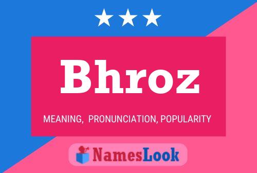 Poster del nome Bhroz