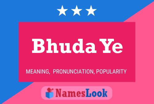 Poster del nome Bhuda Ye