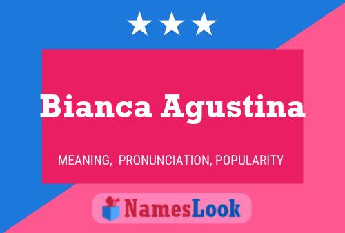 Poster del nome Bianca Agustina