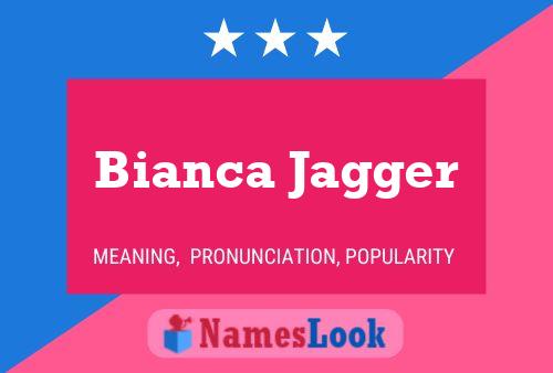 Poster del nome Bianca Jagger