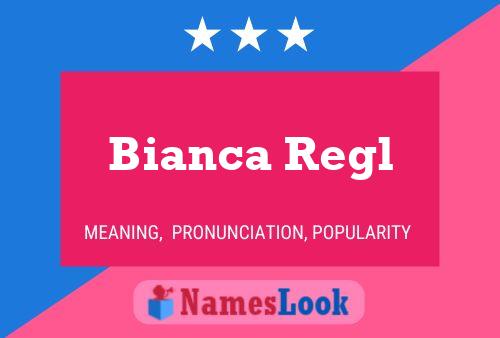 Poster del nome Bianca Regl