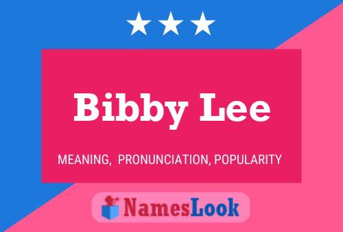 Poster del nome Bibby Lee