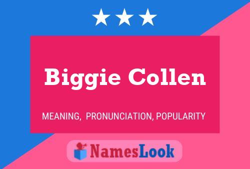 Poster del nome Biggie Collen