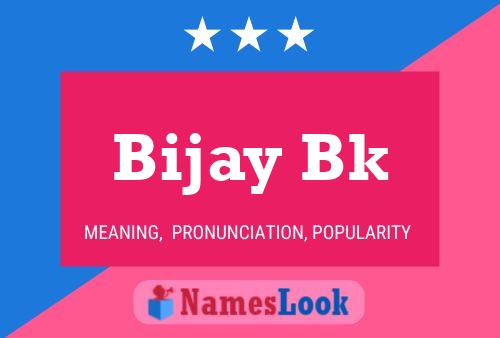 Poster del nome Bijay Bk