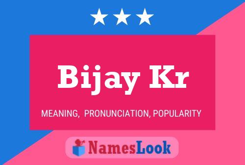 Poster del nome Bijay Kr