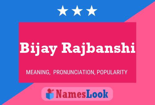 Poster del nome Bijay Rajbanshi