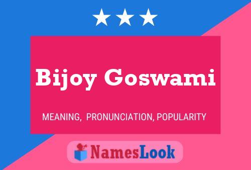 Poster del nome Bijoy Goswami