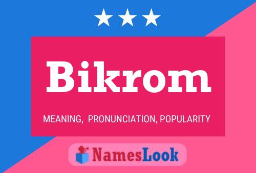 Poster del nome Bikrom