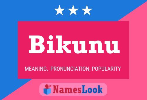 Poster del nome Bikunu