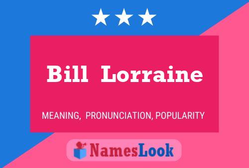 Poster del nome Bill  Lorraine