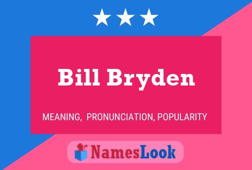 Poster del nome Bill Bryden