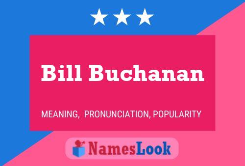 Poster del nome Bill Buchanan