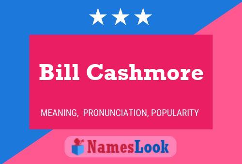 Poster del nome Bill Cashmore