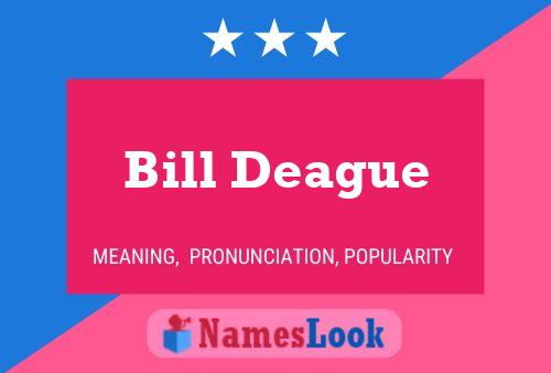 Poster del nome Bill Deague