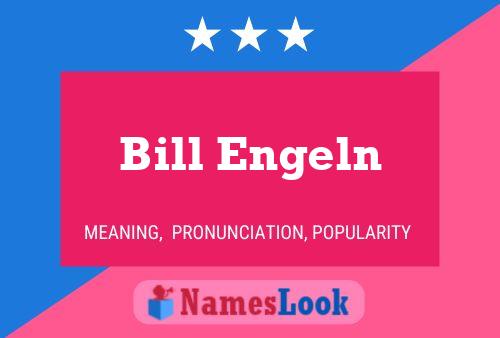 Poster del nome Bill Engeln