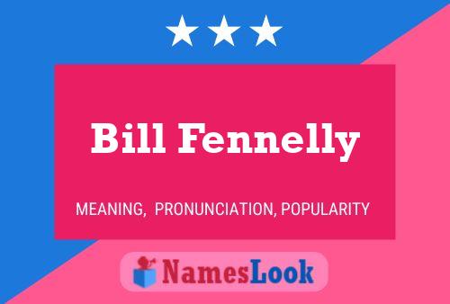 Poster del nome Bill Fennelly