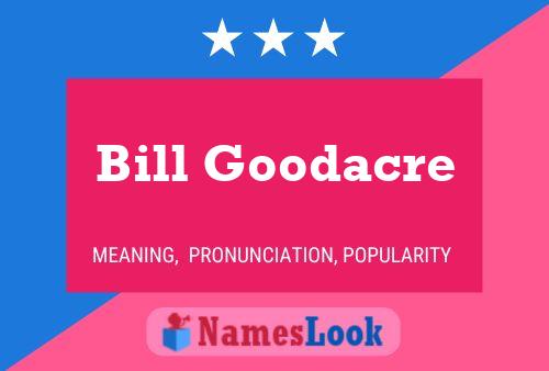 Poster del nome Bill Goodacre