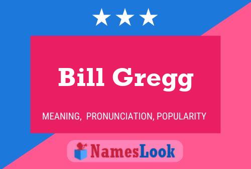 Poster del nome Bill Gregg