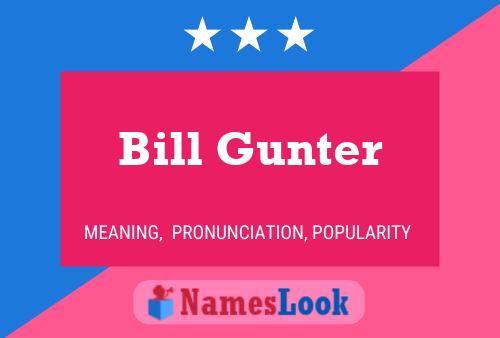 Poster del nome Bill Gunter