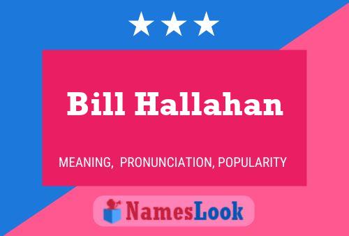 Poster del nome Bill Hallahan