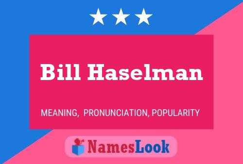 Poster del nome Bill Haselman