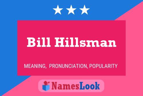 Poster del nome Bill Hillsman