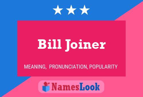 Poster del nome Bill Joiner