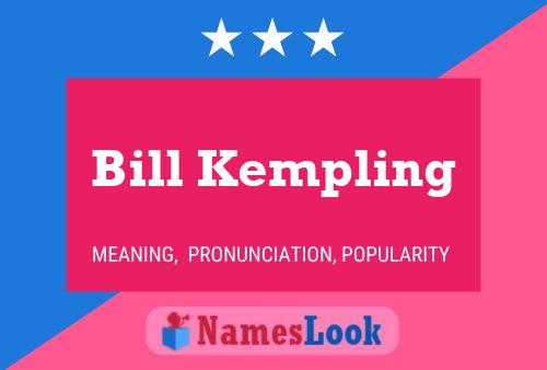 Poster del nome Bill Kempling