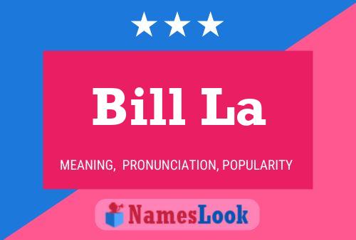 Poster del nome Bill La