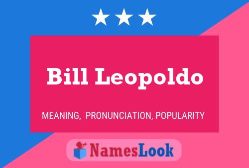 Poster del nome Bill Leopoldo