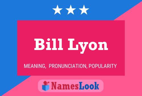 Poster del nome Bill Lyon