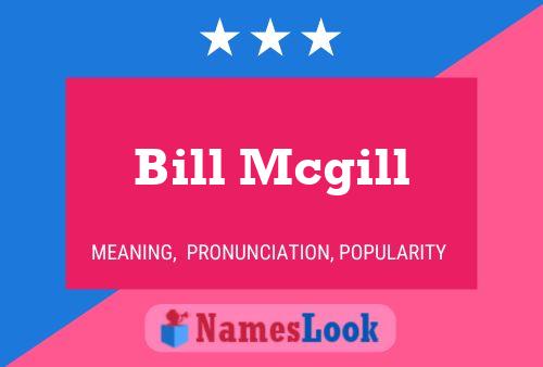 Poster del nome Bill Mcgill