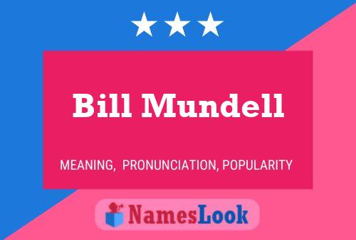 Poster del nome Bill Mundell