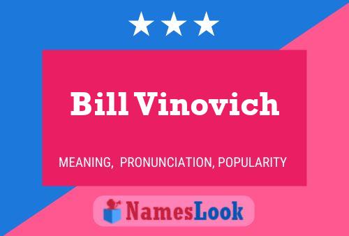 Poster del nome Bill Vinovich