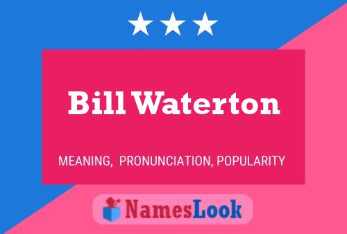 Poster del nome Bill Waterton