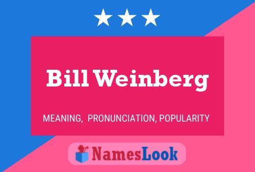 Poster del nome Bill Weinberg