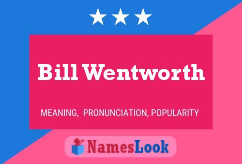 Poster del nome Bill Wentworth