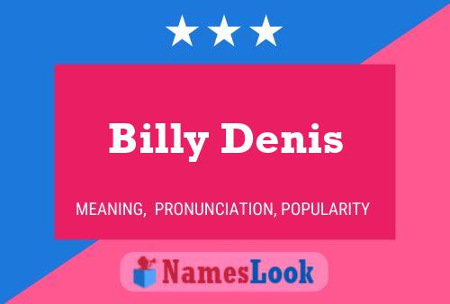 Poster del nome Billy Denis