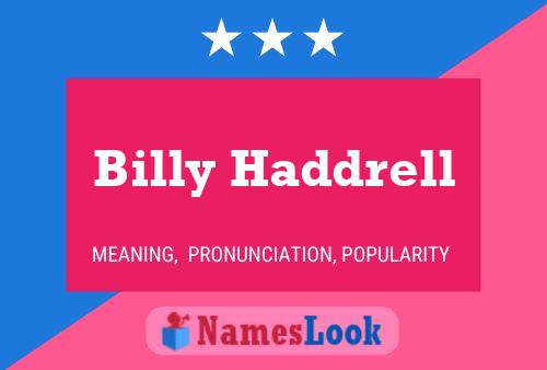 Poster del nome Billy Haddrell