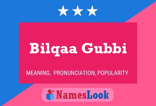 Poster del nome Bilqaa Gubbi