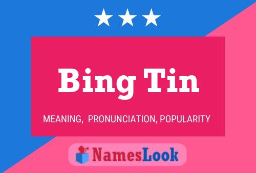 Poster del nome Bing Tin