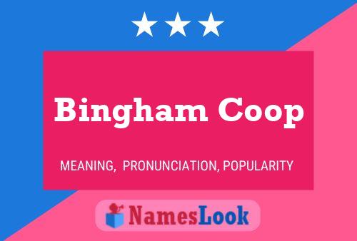 Poster del nome Bingham Coop