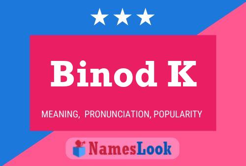 Poster del nome Binod K